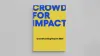 Crowd For Impact